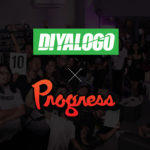 PROGRESS x Diyalogo